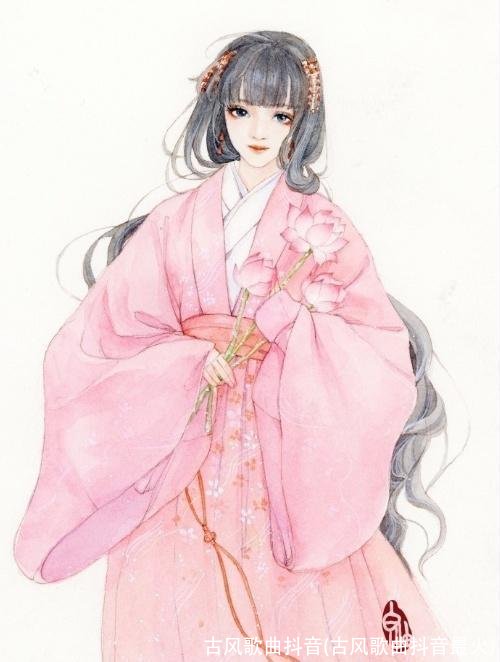 古风歌曲抖音(古风歌曲抖音最火)