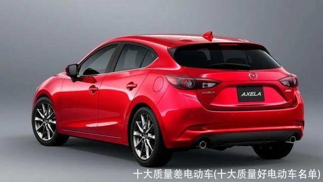 十大质量差电动车(十大质量好电动车名单)
