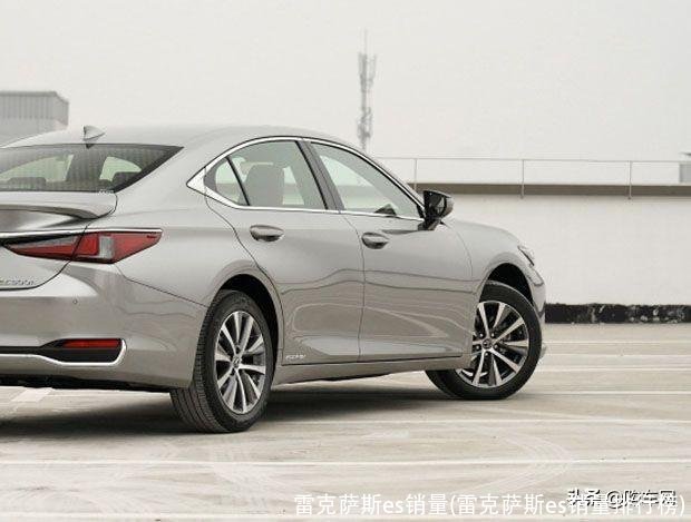 雷克萨斯es销量(雷克萨斯es销量排行榜)