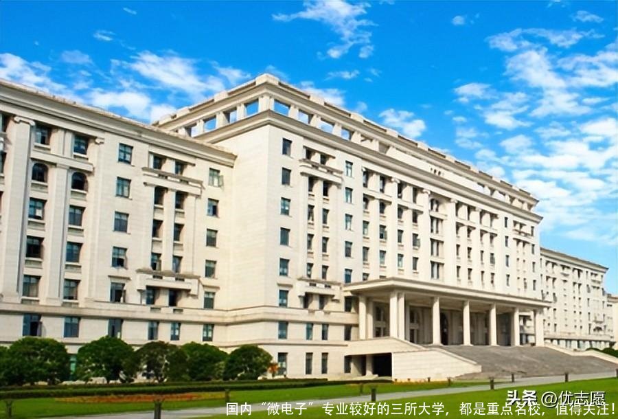 国内“微电子”专业较好的三所大学,都是重点名校,值得关注!